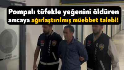 Kocaeli'nin Kartepe ilçesinde yeğenini pompalı tüfekle vurarak öldüren amcanın