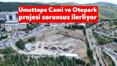 Büyükşehir Belediyesi’nin Umuttepe Kampüsü’ndeki cami ve otopark projesi sorunsuz devam