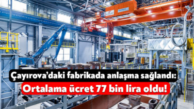 Çayırova’daki OSB’de faaliyetlerini sürdüren Voestalpine Fabrikası’nda toplu sözleşme imzalandı. Ortalama