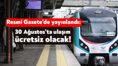 30 Ağustos Zafer Bayramı’na günler kala Resmi Gazete’de ulaşıma yönelik