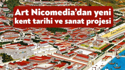 Art Nicomedia Kültür Sanat Derneği(AND) 2.700 yıllık kent tarihini bir