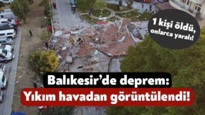 Balıkesir’de meydana gelen 6.1 büyüklüğündeki deprem meydana geldi. AFAD yaptığı