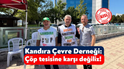 Kocaeli Büyükşehir Belediyesi’nin Kandıra’ya yapmak istediği çöp tesisine karşı tepkiler