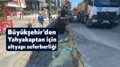 Kocaeli Büyükşehir Belediyesi İSU Genel Müdürlüğü, İzmit Yahyakaptan Mahallesi’nde kapsamlı