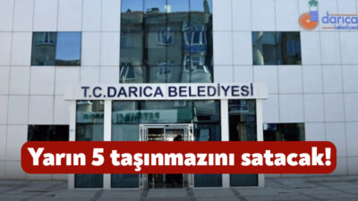 Darıca Belediyesi bünyesinde yer alan 15 adet taşınmazı satmak için