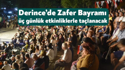 Derince Belediyesi tarafından üç gün boyunca düzenlenecek etkinliklerle 30 Ağustos