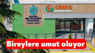 Kocaeli Büyükşehir Belediyesi’nin özel bireyler için hayata geçirdiği Gonca Engelsiz