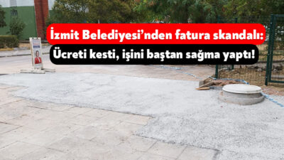 İzmit Belediyesi kaldırım onarım bedelini vatandaşa yıktı, ödemesi yapılan hizmetin
