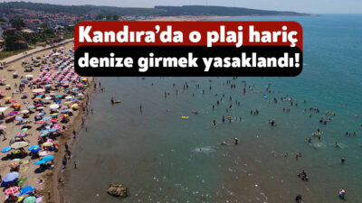 Kocaeli’nin turizm merkezi olan Kandıra’da denize girmek yasaklandı. Kandıra Kaymakamlığı’ndan