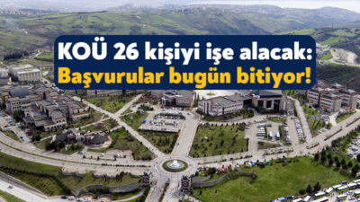 Kocaeli Üniversitesi bünyesinde istihdam edilmek üzere 26 akademik personel alacak.