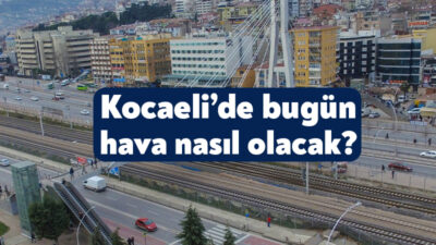 Kocaeli genelinde 13 Ağustos 2025 Çarşamba günü hava nasıl olacak?