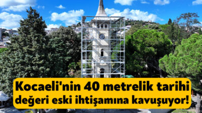 Kocaeli Büyükşehir Belediyesi, İzmit’in tarihi simgelerinden olan Saat Kulesi’nin restorasyonunu
