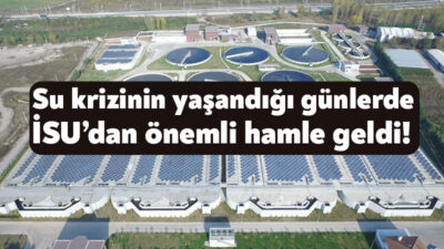 Kuraklıkla mücadele konusunda çalışmalarını ileri seviyeye taşıyan İSU, su tasarrufu