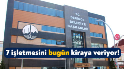 Derince Belediyesi, bünyesinde yer alan 7 adet işletmeyi 3 yıllığına