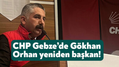 Cumhuriyet Halk Partisi Gebze İlçe Kongresi bugün tamamlandı. 2 ismin