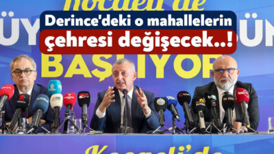 Kocaeli Büyükşehir Belediyesi, Derince’deki kentsel dönüşümü Çenedağ, Dumlupınar ve Yavuz