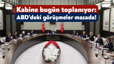 Cumhurbaşkanlığı Kabinesi Cumhurbaşkanı Erdoğan’ın ABD dönüşü sonrasında ilk kez toplanıyor.