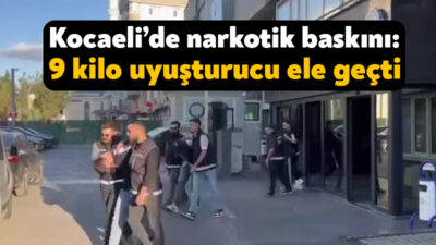 Kocaeli'de narkotik ekiplerince düzenlenen operasyonda yaklaşık 9,1 kilo uyuşturucu ele