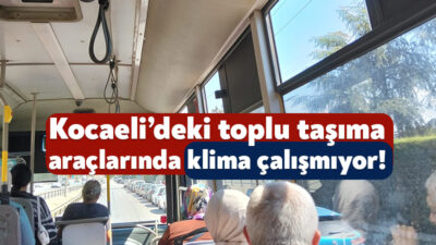 Kocaeli’de mevsim normallerinin üzerinde seyreden sıcaklıklar toplu taşımayı da etkiliyor.