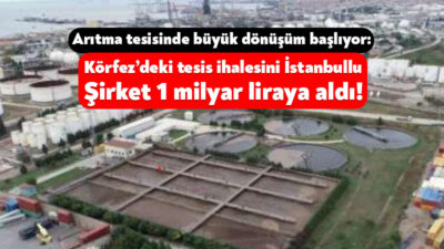 İSU Genel Müdürlüğü, Körfez’de yer alan biyolojik atık su arıtma