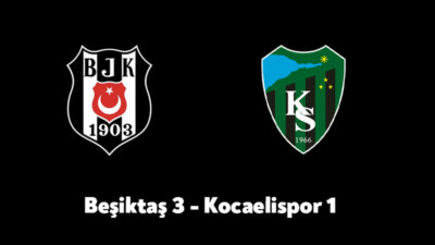 Temsilcimiz Kocaelispor deplasmanda Beşiktaş ile karşı karşıya geliyor. Karşılaşmanın 5.