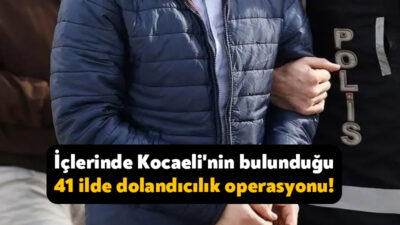 İçişleri Bakanı Ali Yerlikaya aralarında Kocaeli’nin de yer aldığı 41