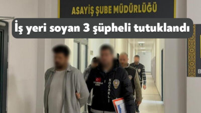 Kocaeli’de iş yerinden hırsızlık yapan ve sahte belge düzenleyen 3