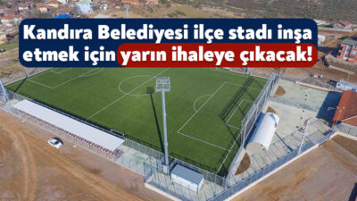 Kandıra Belediyesi, Çarşı Mahallesi’ne stat inşa etmeye hazırlanıyor. Bir yılda