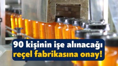 Merkezi İstanbul’da bulunan Kerry Gıda Şirketi, Dilovası’nda reçel fabrikası kurmak