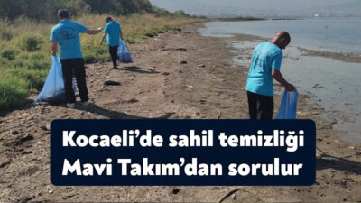 Kocaeli Büyükşehir Belediyesi’ne bağlı Mavi Takım ekipleri, sahil şeritlerinde düzenli