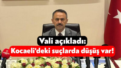 Kocaeli Valisi İlhami Aktaş, kentte eylül ayında kişiye ve mal