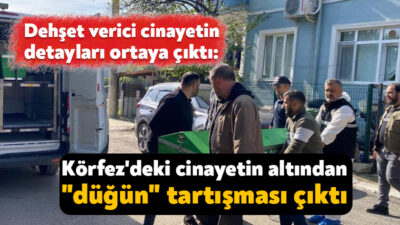 Kocaeli'nin Körfez ilçesinde Binnur G'nin eşi tarafından bıçaklanarak öldürülmesiyle ilgili