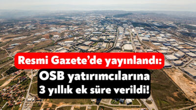Sanayi ve Teknoloji Bakanlığı tarafından hazırlanan “Organize Sanayi Bölgeleri Uygulama