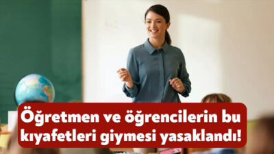 Milli Eğitim Bakanlığı, öğretmenlerin kılık ve kıyafetlerine ilişkin yeni bir