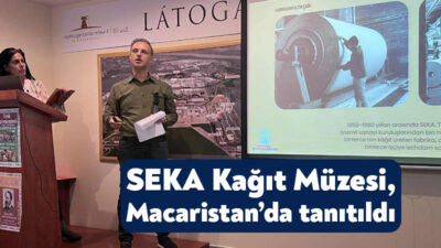 Kocaeli Büyükşehir Belediyesi’ne bağlı SEKA Kağıt Müzesi yetkilileri, uluslararası iş