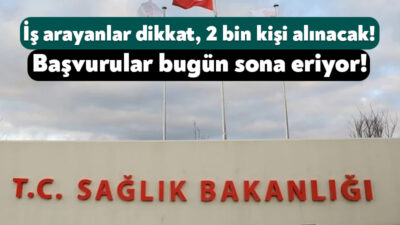 Sağlık Bakanlığı, bünyesinde görevlendirilmek üzere 2 bin 764 işçi alacak.