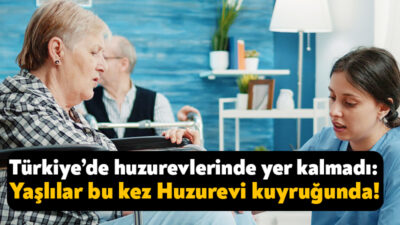 CİMER üzerinden paylaşılan veriler, Türkiye’deki huzurevlerinin yetersiz kaldığını gözler önüne
