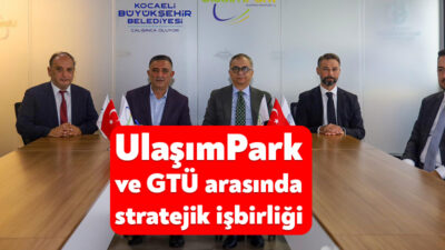 Kocaeli Büyükşehir Belediyesi iştiraklerinden UlaşımPark A.Ş., kent içi ulaşımda kaliteyi
