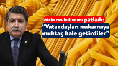 CHP Kocaeli Milletvekili Prof. Dr. Muhip Kanko, makarna tüketimindeki artış