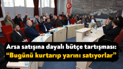 Derince Belediyesi’nin 2026 yılı bütçesi, meclis oturumunda en çok arsa