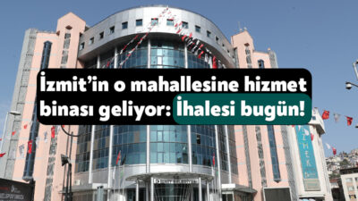 İzmit Belediyesi, Sekbanlı Mahallesi’ne hizmet binası inşa edecek. 120 günde