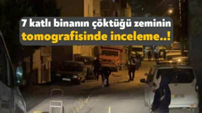 Gebze’de 7 katlı binanın çökmesinin ardından bölgede zemin araştırmaları gece