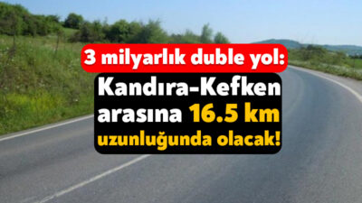 Ulaştırma ve Altyapı Bakanlığı, Kandıra- Kefken arasına 3 milyar liralık