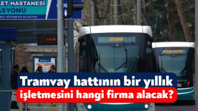 Kocaeli Büyükşehir Belediyesi, tramvay hatlarının işletme ve bakım onarım hizmetleri