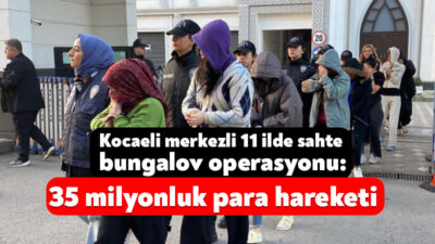 Kocaeli merkezli 11 ilde, internet üzerinden sahte bungalov kiralama ilanı