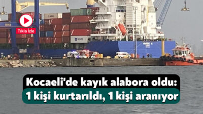 Kocaeli'nin Körfez ilçesinde alabora olan kayıktaki 2 kişiden 1'i kurtarıldı,