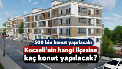 TOKİ’nin yurt genelindeki sosyal konut projesi kapsamında Kocaeli’ye 10 bin