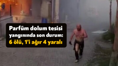 Kocaeli'nin Dilovası ilçesinde bulunan parfüm dolum tesisinde çıkan yangında 6