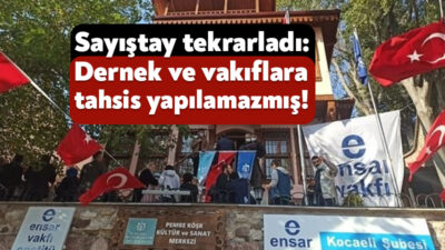 Kocaeli Büyükşehir Belediyesi’yle ilgili Sayıştay raporlarında vakıf ve derneklere ortak