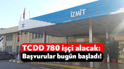 TCDD İşletmesi Genel Müdürlüğü bünyesinde istihdam edilmek üzere 780 işçi